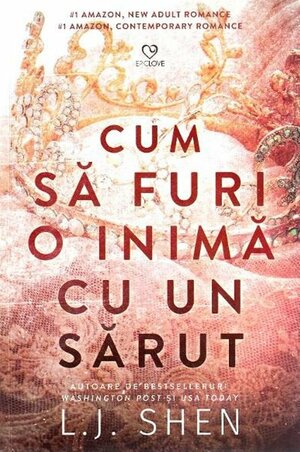 Cum să furi o inimă cu un sărut by L.J. Shen