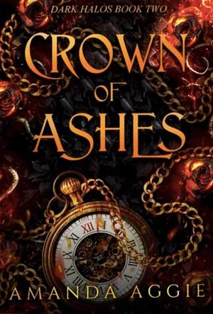 Crown of Ashes by Amanda Aggie