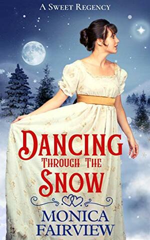 Dancing Through The Snow by Monica Fairview