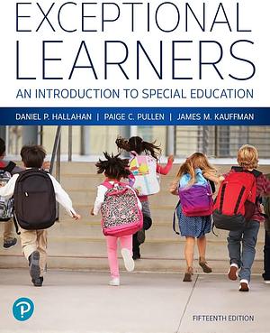 Exceptional Learners: An Introduction to Special Education by James M. Kauffman, Daniel P. Hallahan, Paige C. Pullen