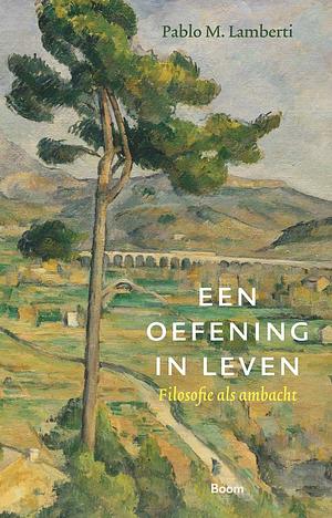 Een oefening in leven by Pablo Muruzabal Lamberti