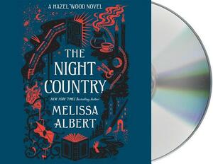 The Night Country: A Hazel Wood Novel by Melissa Albert