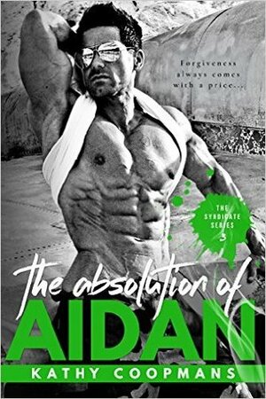 The Absolution of Aidan by Kathy Coopmans