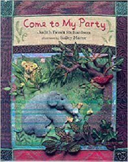 Come to My Party by Judith Benét Richardson