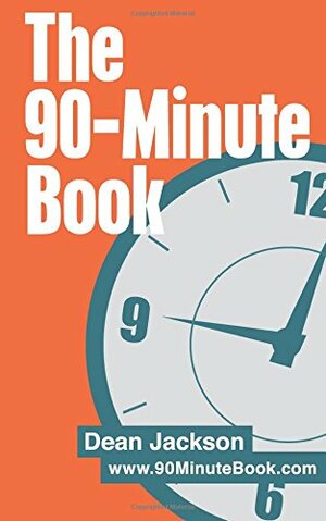 The 90-Minute Book by Dean Jackson