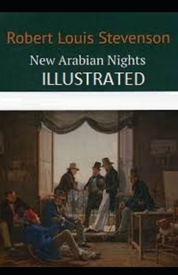 New Arabian Nights Illustrated by Robert Louis Stevenson