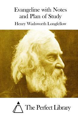 Evangeline with Notes and Plan of Study by Henry Wadsworth Longfellow