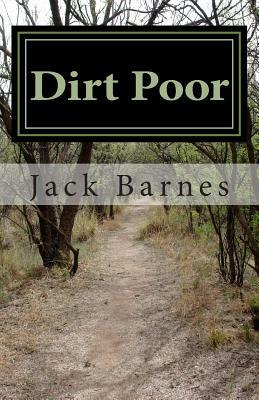 Dirt Poor by Jack Barnes