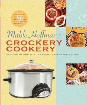 Mable Hoffman's Crockery Cookery, Revised Edition by Mable Hoffman