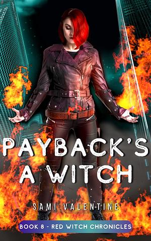 Payback's A Witch by Sami Valentine