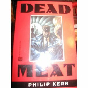 Dead Meat by Philip Kerr