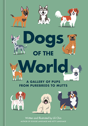Dogs of the World by Lili Chin