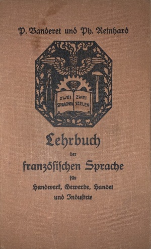 Lehrbuch der französischen Sprache für Handwerk, Gewerbe, Handel und Industrie by Paul Banderet