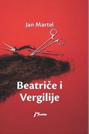 Beatriče i Vergilije by Mihajlo Matić, Yann Martel