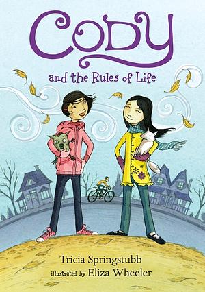 Cody and the Rules of Life by Tricia Springstubb