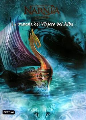 La Travesia Del Viajero Del Alba by C.S. Lewis
