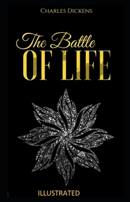 The Battle of Life ILLUSTRATED by Charles Dickens