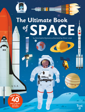 The Ultimate Book of Space by Anne-Sophie Baumann