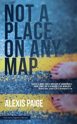 Not a Place on Any Map by Alexis Paige