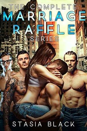 The Complete Marriage Raffle Series Boxset by Stasia Black