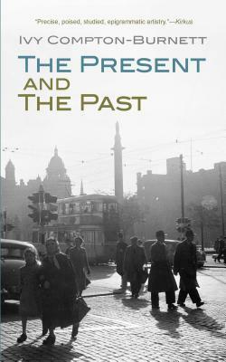 The Present and the Past by Ivy Compton-Burnett