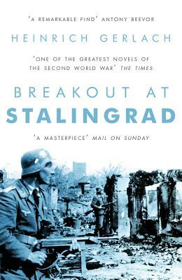 Breakout at Stalingrad by Heinrich Gerlach