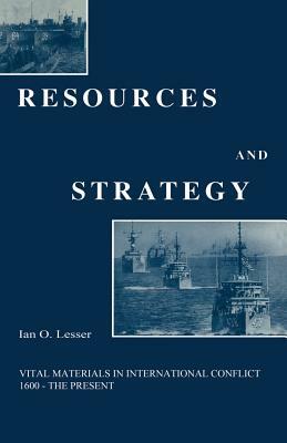 Resources and Strategy by Ian O. Lesser
