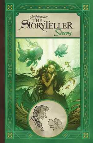 Jim Henson's The Storyteller: Sirens by Jakub Rebelka, Aud Koch, Chan Chau, Sarah Webb, Bartosz Sztybor