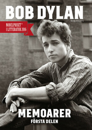Memoarer: Första delen by Bob Dylan