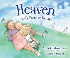 Heaven God's Promise for Me by Anne Graham Lotz