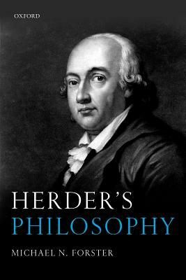 Herder's Philosophy by Michael N. Forster