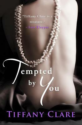 Tempted by You by Tiffany Clare