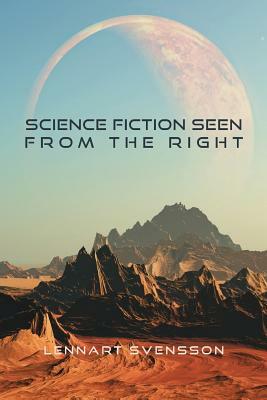 Science Fiction Seen from the Right by Lennart Svensson