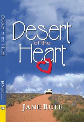 Desert of the Heart by Jane Rule