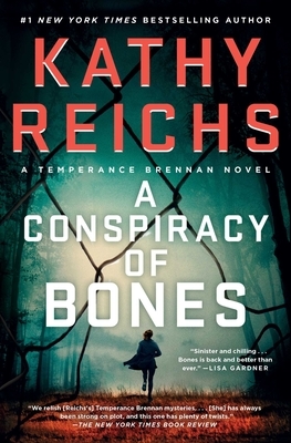 A Conspiracy of Bones by Kathy Reichs