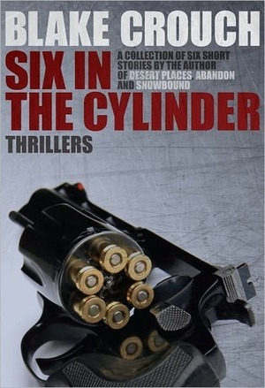 Six in the Cylinder by Blake Crouch