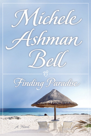 Finding Paradise by Michele Ashman Bell