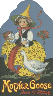 Mother Goose: Book of Rhymes by 