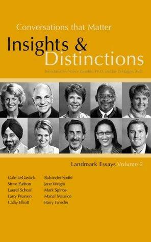 Conversations that Matter: Insights & Distinctions-Landmark Essays Volume 2 by Steve Zaffron, Manal Maurice, Mark Spirtos, Laurel Scheaf, Balvinder Sodhi, Jane Wright, Larry Pearson, Gale LeGassick