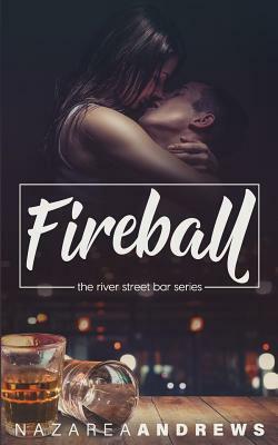 Fireball by Nazarea Andrews