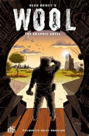 Wool: The Graphic Novel by Jimmy Palmiotti, Hugh Howey, Justin Gray, Jimmy Broxton