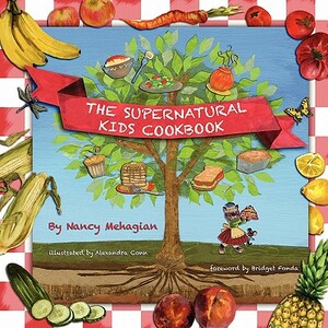 The Supernatural Kids Cookbook by Nancy Mehagian