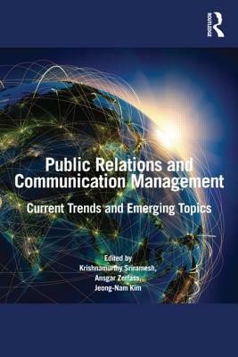 Public Relations and Communication Management: Current Trends and Emerging Topics by 