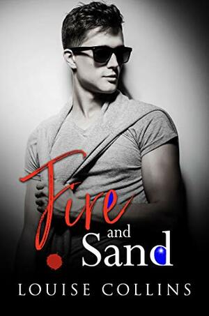 Fire and Sand by Louise Collins
