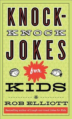 Knock-Knock Jokes for Kids by Rob Elliott