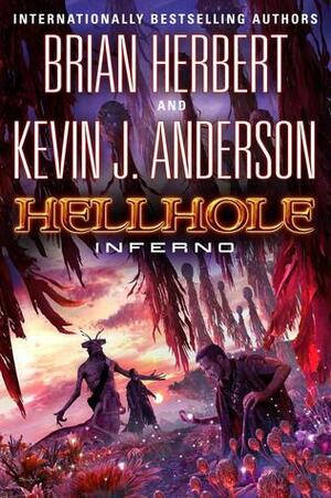 Hellhole Inferno by Brian Herbert, Kevin J. Anderson