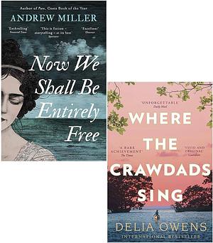 Now We Shall Be Entirely Free / Where the Crawdads Sing by Andrew Miller
