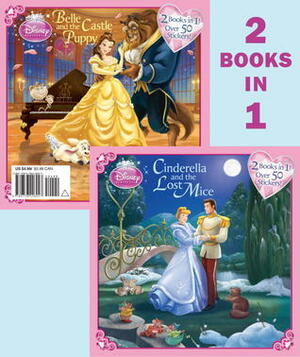 Cinderella and the Lost Mice/Belle and the Castle Puppy (Disney Princess) by The Walt Disney Company, Barbara Bazaldua