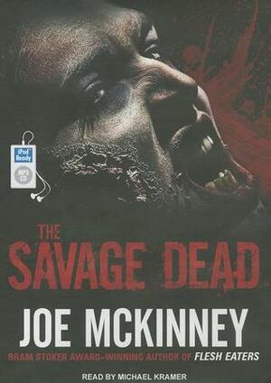 The Savage Dead by Michael Kramer, Joe McKinney