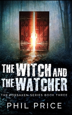 The Witch and the Watcher by Phil Price